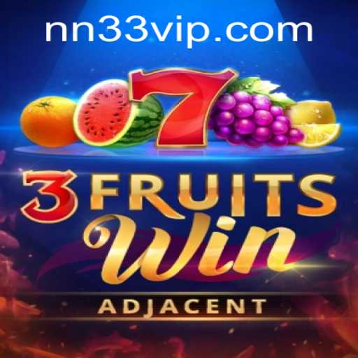 Discover the Exciting World of 3FruitsWin with NN33