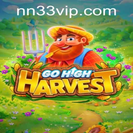 Explore the Fantastical World of GoHighHarvest with NN33